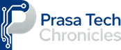 Prasa Tech Chronicles